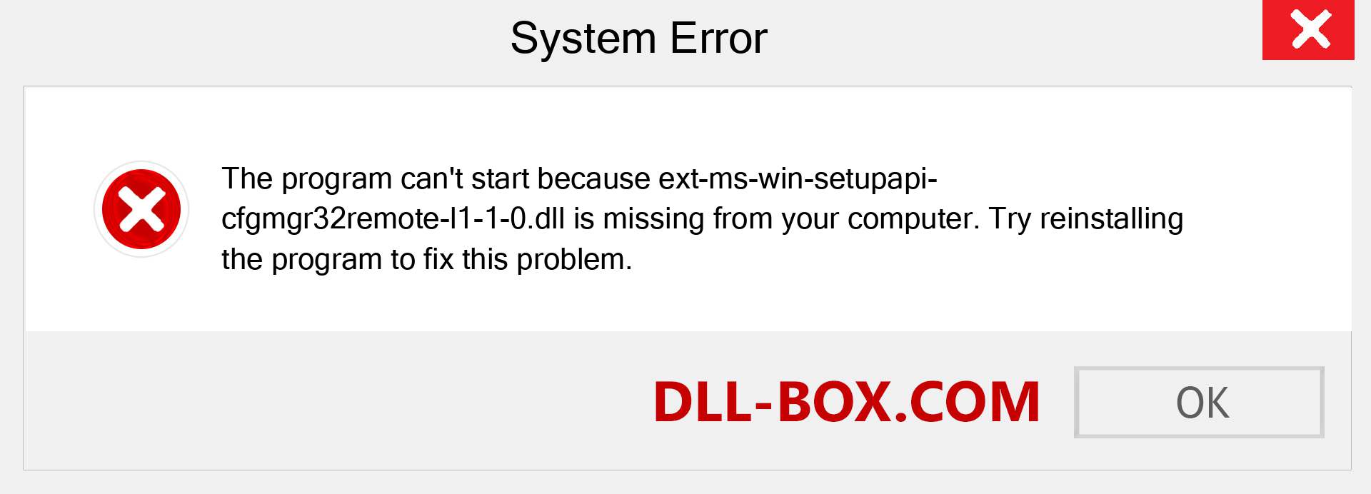  ext-ms-win-setupapi-cfgmgr32remote-l1-1-0.dll file is missing?. Download for Windows 7, 8, 10 - Fix  ext-ms-win-setupapi-cfgmgr32remote-l1-1-0 dll Missing Error on Windows, photos, images